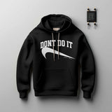 Dont Do It Hoodie