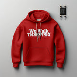 We Walk Different Hoodie