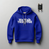 We Walk Different Hoodie