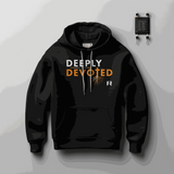 Deeply Devoted Hoodie