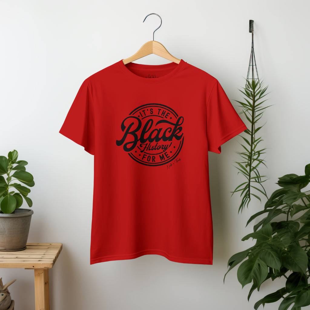 Black History for Me Tee luxury cotton t-shirt with bold inspirational text celebrating culture and legacy