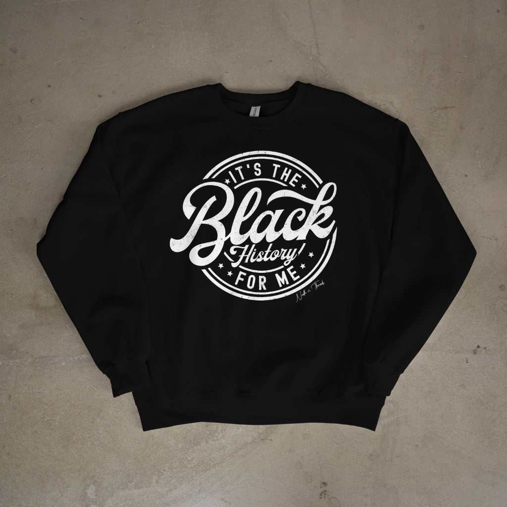 It's The Black History for Me Sweater - Sweater by Needle n Threads