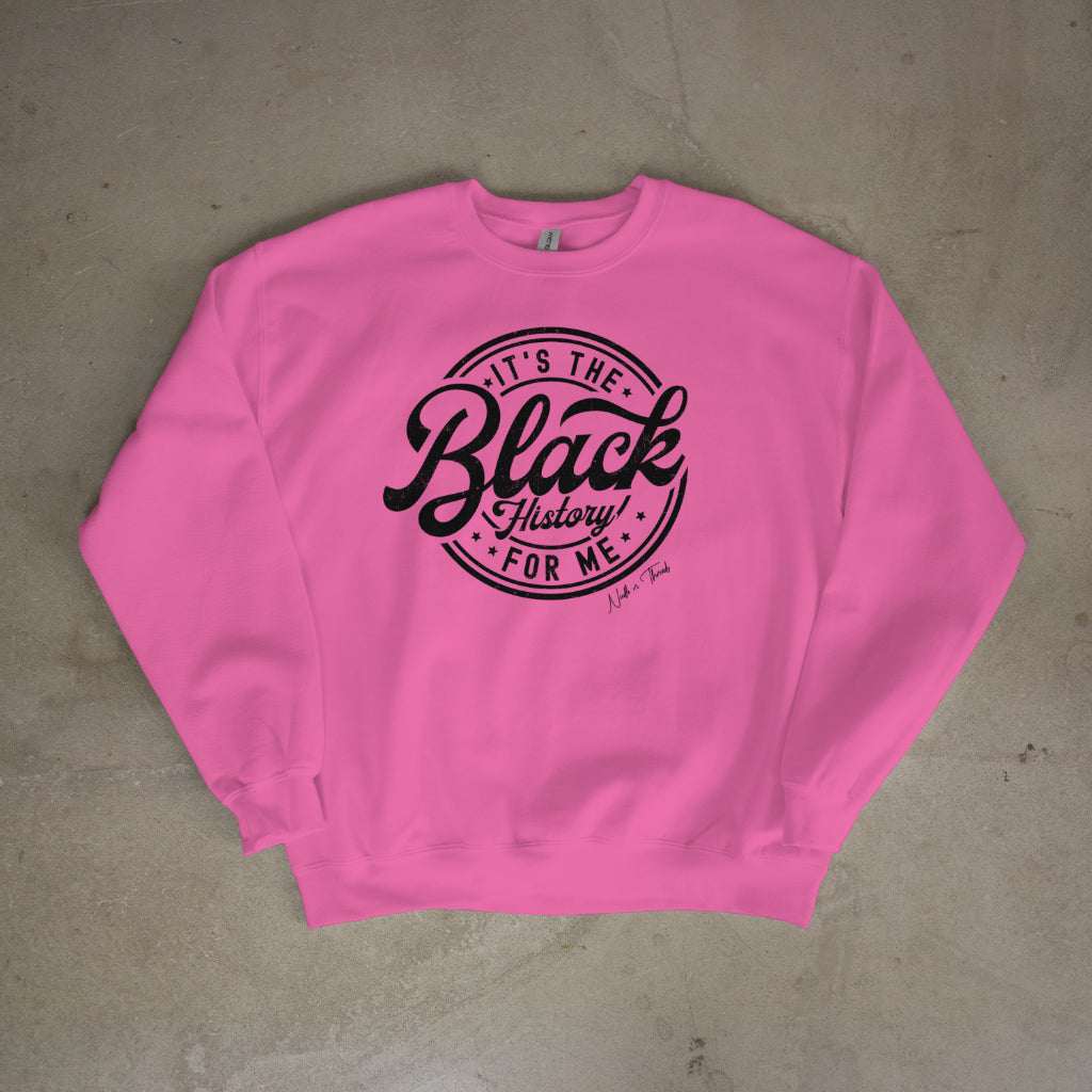 It's The Black History for Me Sweater - Sweater by Needle n Threads