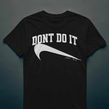 Dont Do It Tee