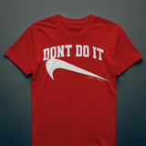 Dont Do It Tee