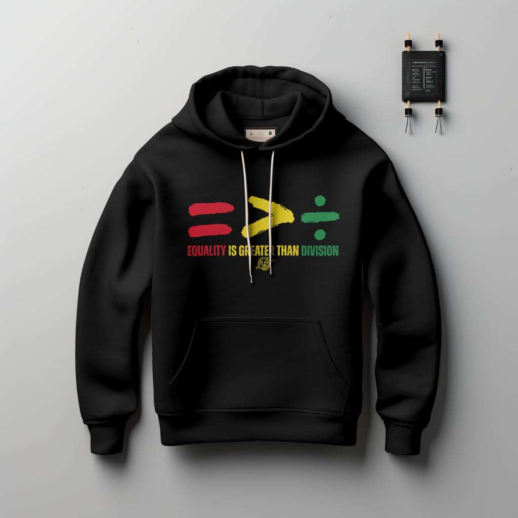 Luxury cotton hoodie with "Equality > Division" design promoting unity and equality