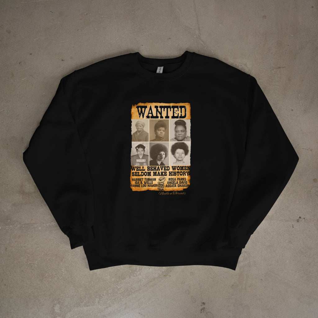 Wanted Women Sweater featuring Harriet Tubman, Ida B. Wells, Fannie Lou Hamer, Rosa Parks, Angela Davis, and Assata Shakur honoring Black History and powerful women