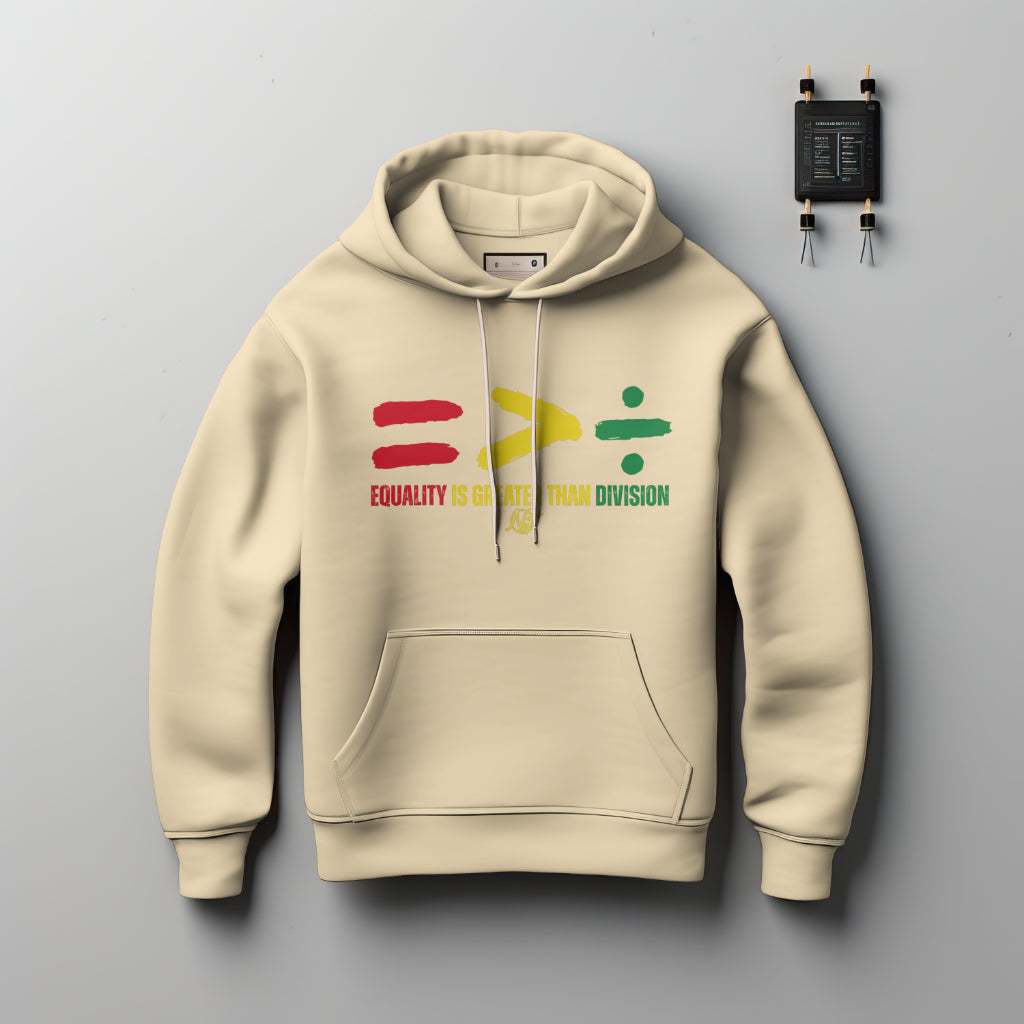 Luxury cotton hoodie with "Equality > Division" slogan promoting unity and equality