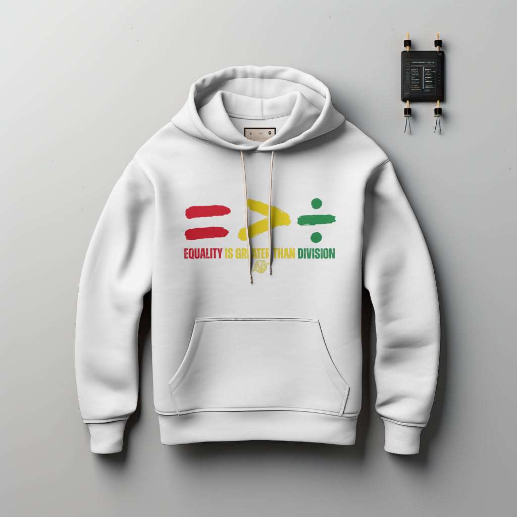 Luxury cotton hoodie with "Equality > Division" design promoting unity and equality