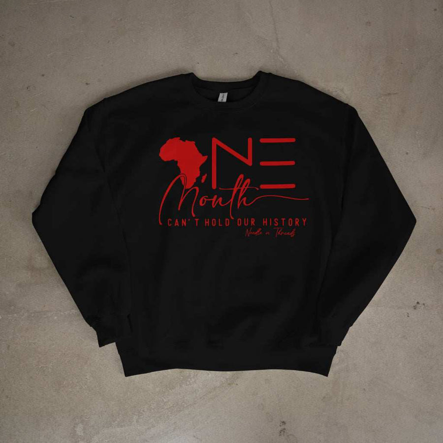 One Month Can't Hold Our History sweater celebrating Black History Month and empowerment