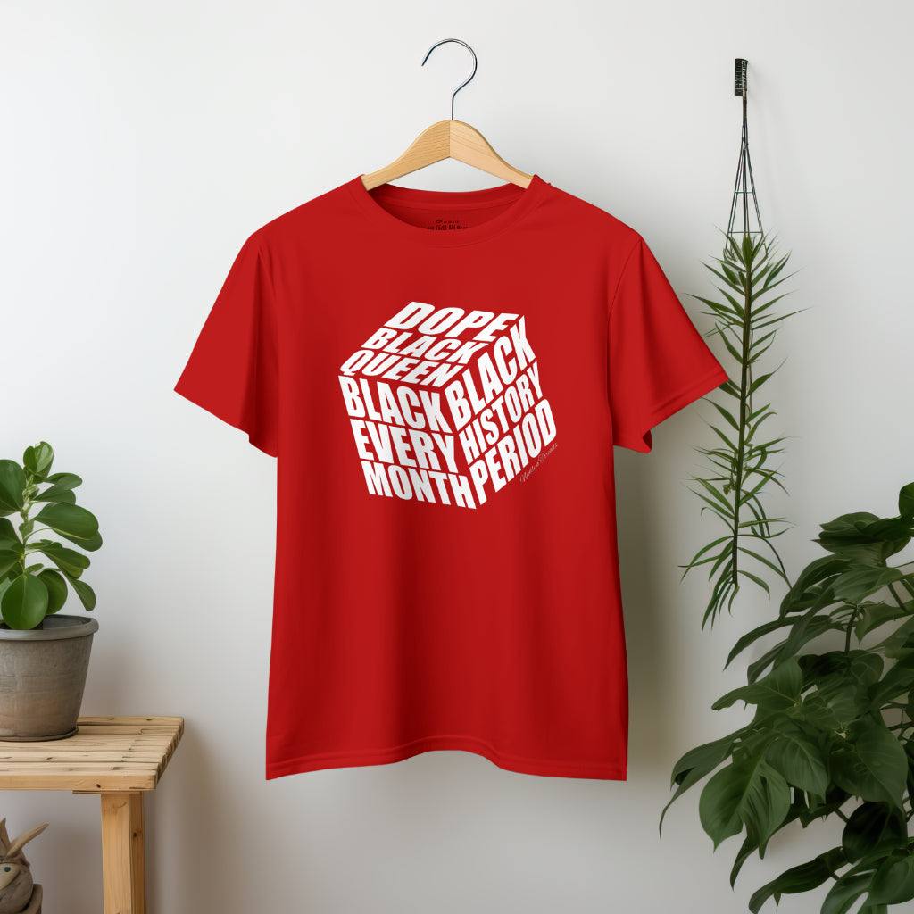 Dope Black Queen Tee luxury cotton with bold Black History Month quotes cube design