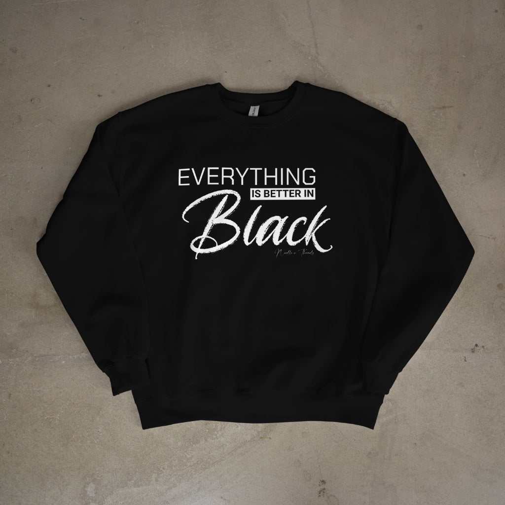Black sweater with "Everything is Better in Black" slogan celebrating Black excellence and culture