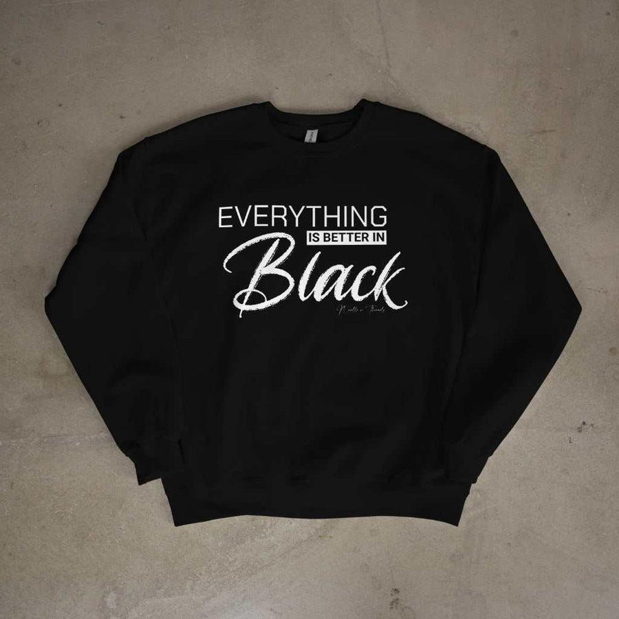 Black sweater with "Everything is Better in Black" slogan celebrating Black excellence and culture