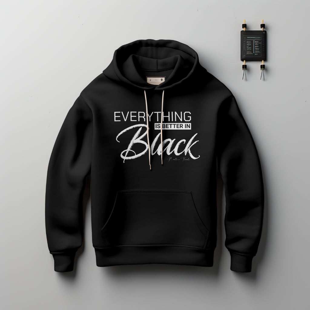 Black hoodie with "Everything is Better in Black" slogan celebrating Black excellence and culture